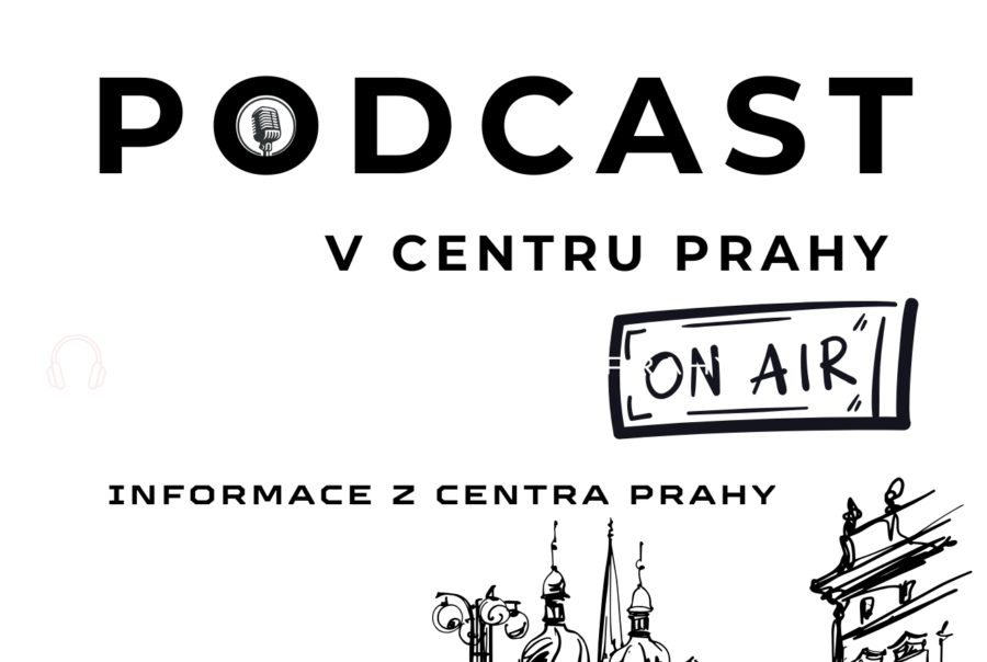 Nový podcast V centru Prahy: Objevte to nejzajímavější ze srdce metropole!
